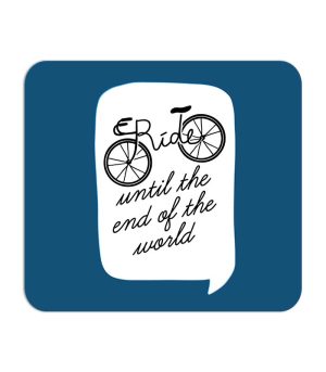 Ride- until the end of the world  Printed Mouse Pad